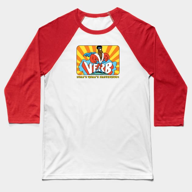 Verb — That's What’s Happening Baseball T-Shirt by David Herman Studio